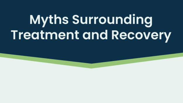 Myths Surrounding Treatment and Recovery myths surrounding treatment and recovery